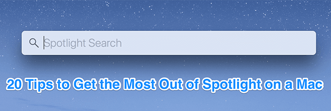 20 tips for getting the most out of Spotlight on a Mac 