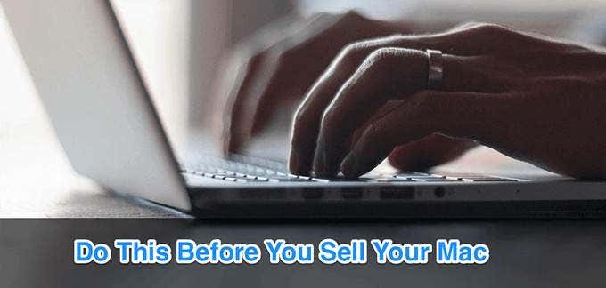 9 things to do before selling your Mac